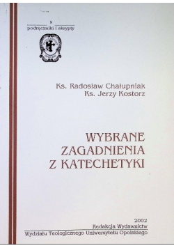 Wybrane zagadnienia z katechetyki Tom 9