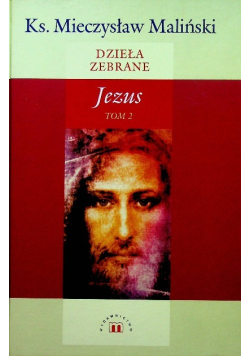 Dzieła zebrane Jezus Tom II