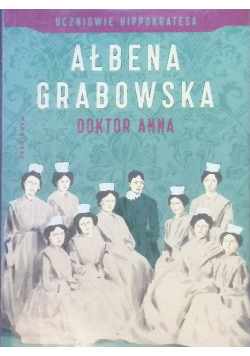 Uczniowie Hippokratesa Tom 2 Doktor Anna