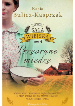 Saga wiejska Tom 4 Przeorane miedze