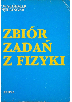 Zbiór zadań z fizyki