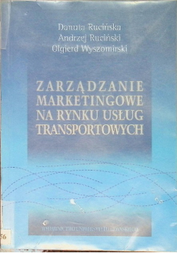 Zarządzanie marketingowe na rynku usług transportowych
