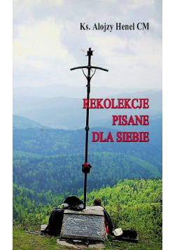 Rekolekcje pisane dla siebie