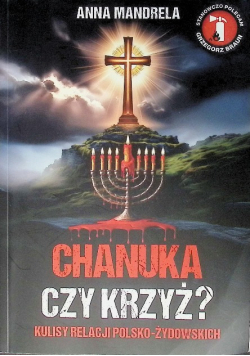 Chanuka czy krzyż? Kulisy relacji polsko-żydowskich