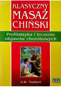 Klasyczny masaż chiński Profilaktyka i leczenie objawów chorobowych