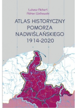 Atlas historyczny Pomorza Nadwiślańskiego