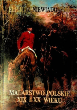 Malarstwo Polskie XIX i XX wieku