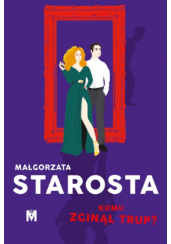 Komu zginął trup?
