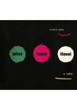 Polscy twórcy filmowi o sobie