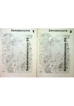 Sonderlaboratorium SS Zamojszczyzna  Tom 1 i 2