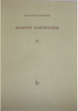Maszyny elektryczne Tom III