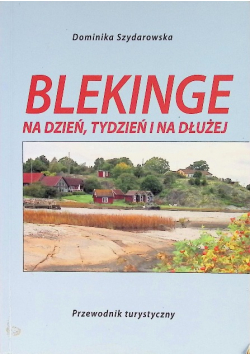 Blekinge na dzień tydzień i na dłużej