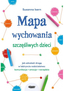 Mapa wychowania szczęśliwych dzieci