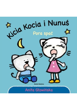 Kicia Kocia i Nunuś Pora spać