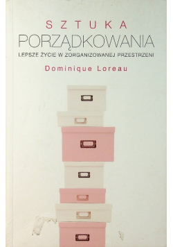 Sztuka porządkowania lepsze życie w zorganizowanej przestrzeni