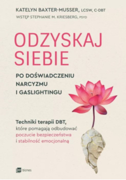 Odzyskaj siebie po doświadczeniu narcyzmu i gastlightingu