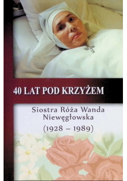 40 lat pod krzyżem