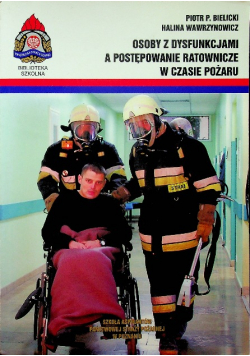 Osoby z dysfunkcjami a postępowanie ratownicze w czasie pożaru
