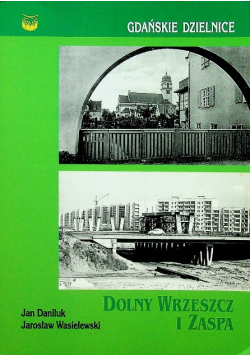 Gdańskie dzielnice dolny wrzeszcz i zaspa