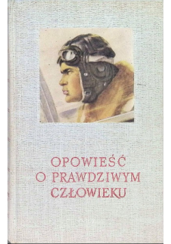 Opowieść o prawdziwym człowieku