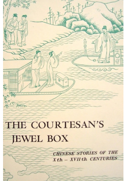 The Courtesan's Jewel Box: Chinese Stories of the 10Th-17th Centuries