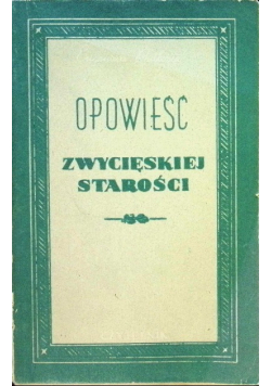 Opowieść o zwycięskiej starości