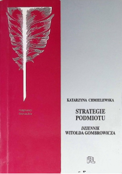Strategie podmiotu dziennik Witolda Gombrowicza
