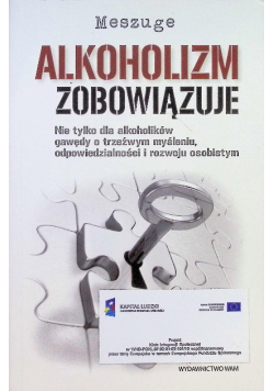 Alkoholizm zobowiązuje