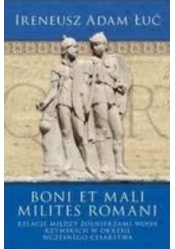 Boni et mali milites romani