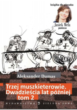 Trzej muszkieterowie Dwadzieścia lat później Tom 2