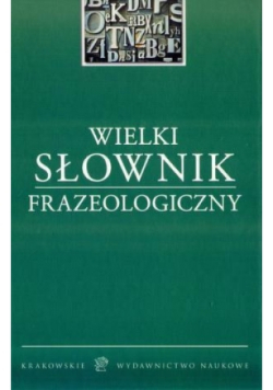 Wielki Słownik Frazeologiczny