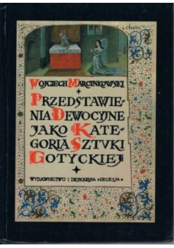 Przedstawienia dewocyjne jako kategoria Sztuki Gotyckiej