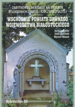 Zabytkowe Cmentarze na Kresach Wschodnich
