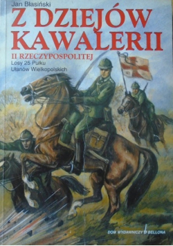 Z Dziejów Kawalerii II Rzeczypospolitej