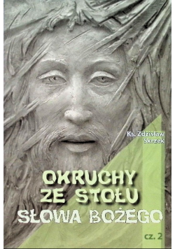 Okruchy ze stołu Słowa Bożego część 2