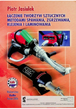 Łączenie tworzyw sztucznych metodami spawania zgrzewania klejenia i laminowania
