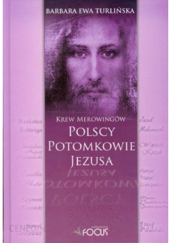 Polscy potomkowie Jezusa Krew Merowingów