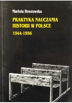 Praktyka nauczania historii w Polsce 1944-1956