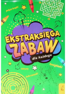 Ekstraksięga zabaw dla każdego
