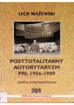 Posttotalitarny autorytaryzm PRL 1956-1989