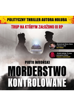 Morderstwo kontrolowane trup na którym założono III  RP