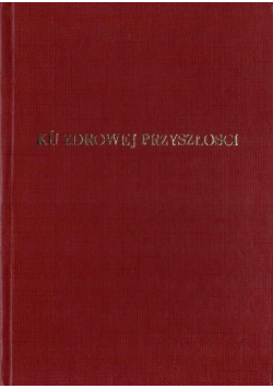 Ku zdrowej przyszłości