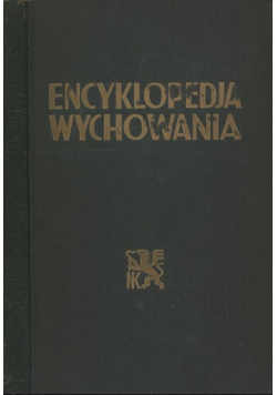 Encyklopedja wychowania Tom I  1934 r