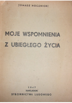 Moje wspomnienia z ubiegłego życia, 1947 r.