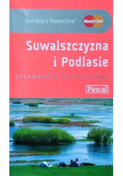Suwalszczyzna i Podlasie