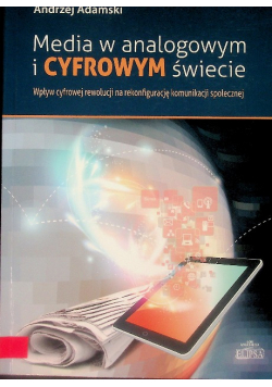 Media w analogowym i cyfrowym świecie