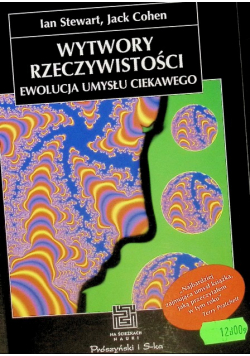 Wytwory rzeczywistości ewolucja umysłu ciekawego