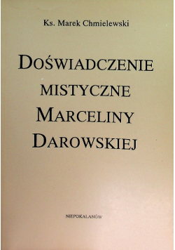 Doświadczenie mistyczne Marceliny Darowskiej