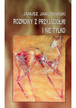 Rozmowy z przyjaciółmi i nie tylko