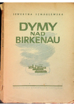 Dymy nad Birkenau 1946 r.